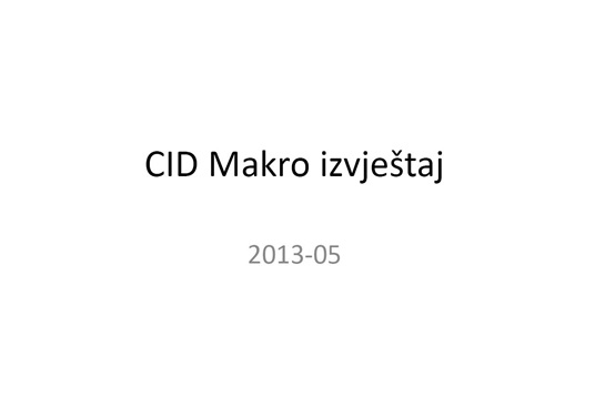 Makro izvještaj 05/2013 - sažetak